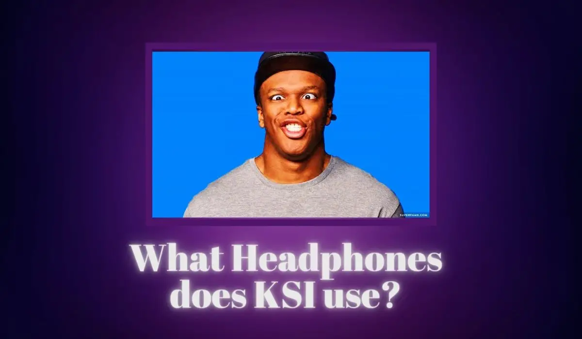 What Headphones does KSI use