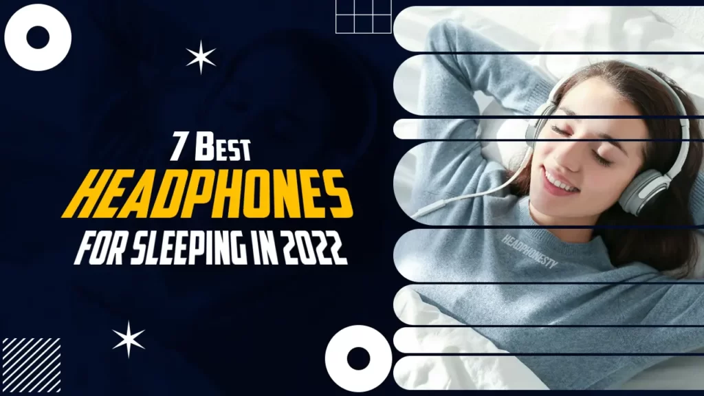 7 Best headphones for sleeping in 2023