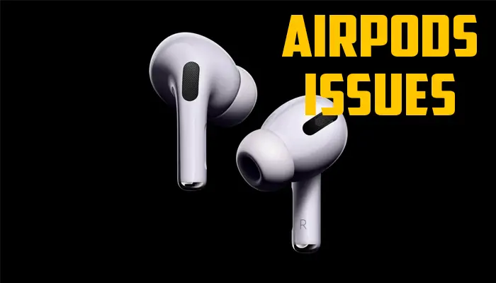 AIRPODS-ISSUES