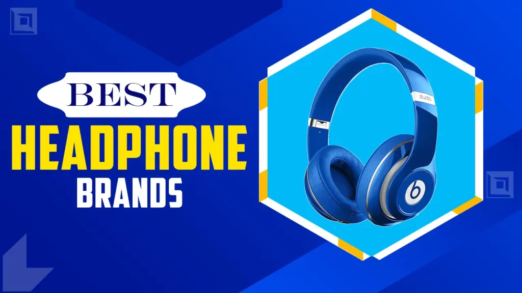 Best headphones brands 