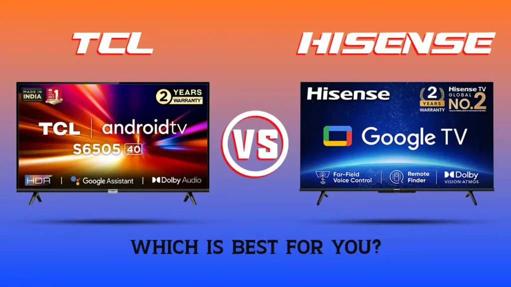 TCL vs Hisense (2023) which is best for you