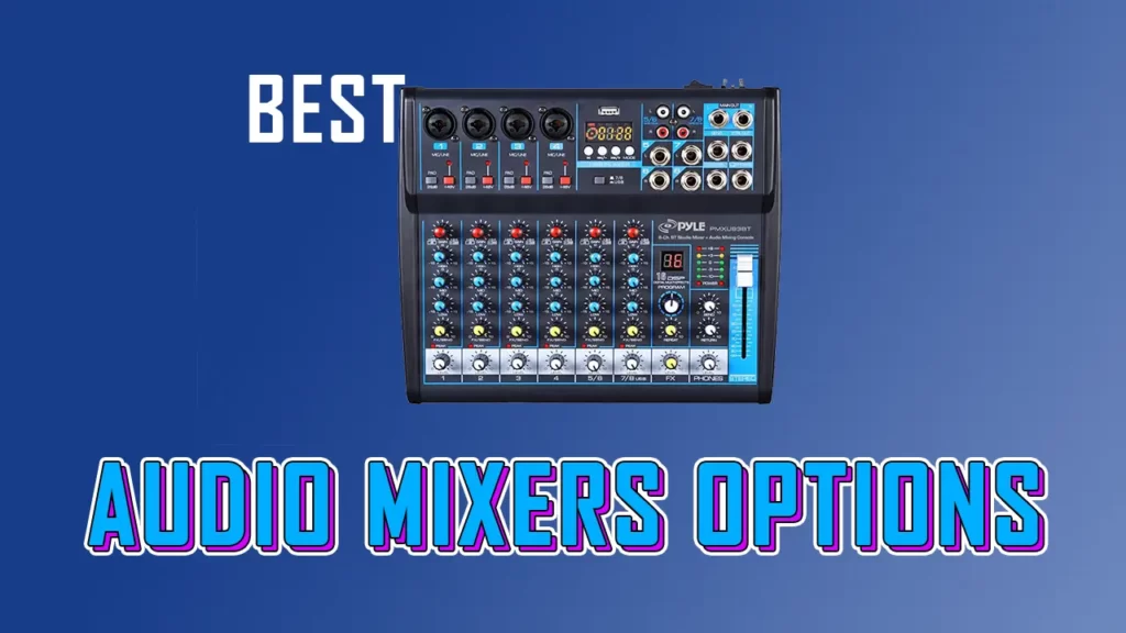 Best Audio Mixers Options