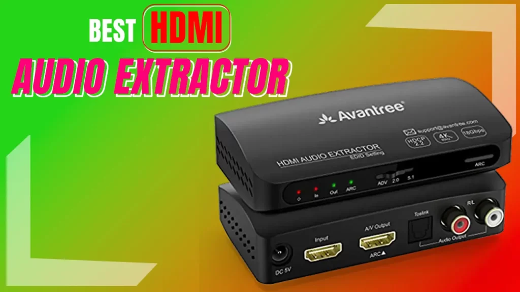Best hdmi audio extractor
