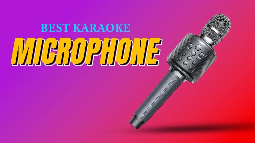 Top 10 Best Karaoke Microphones in 2023