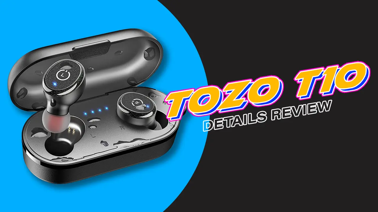 Tozo T10 Details Review