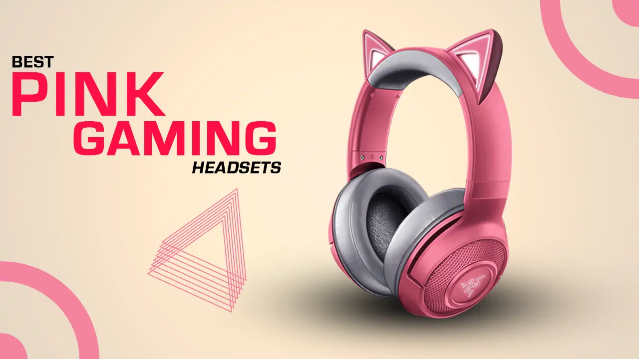 7 Best Pink Gaming Headsets in 2023